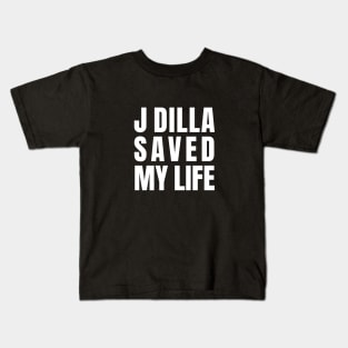 J Dilla Saved My Life Kids T-Shirt